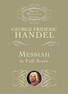 Messiah in Full Score - Georg Friedrich Händel, Alfred Mann