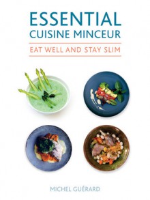 Essential Cuisine Minceur - Michel Guerard