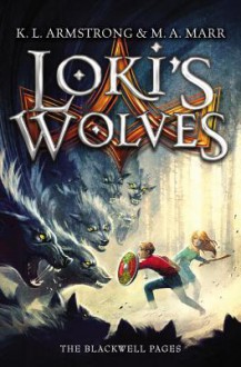 Loki's Wolves - K.L. Armstrong, M.A. Marr