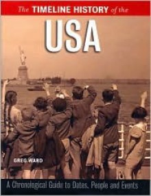 The Timeline History of the Usa - Greg Ward