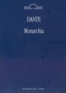 Monarchia - Dante Alighieri