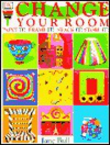 Change Your Room - Jane Bull