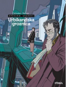 Urbikandska groznica - François Schuiten, Benoît Peeters, Goran Marinić