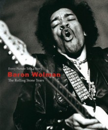 The Rolling Stone Years - Baron Wolman