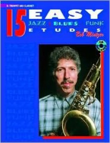 15 Easy Jazz, Blues & Funk Etudes: B-Flat Trumpet & Clarinet, Book & CD - Bob Mintzer