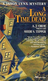 Long Time Dead - A.J. Orde, Sheri S. Tepper