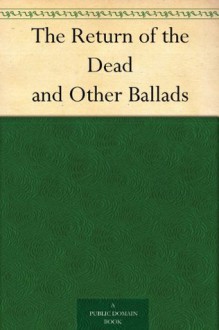 The Return of the Dead and Other Ballads - Thomas James Wise, George Henry Borrow