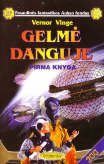 Gelmė danguje: Pirma knyga - Vernor Vinge, Irmina Domeikienė