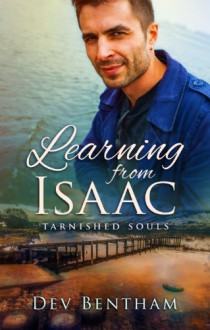 Learning from Isaac (Tarnished Souls Book 1) - Dev Bentham