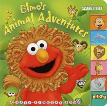 Elmo's Animal Adventures (Sesame Street) - Joy Labrack