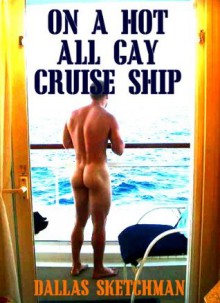 On A Hot All Gay Cruise Ship - Dallas Sketchman