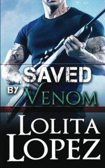 Saved by Venom (Grabbed) (Volume 3) - Lolita Lopez