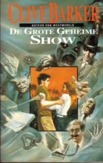 De grote geheime show - Clive Barker