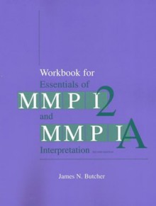 Workbook for Essentials of MMPI-2 and MMPI-A Interpretation - James N. Butcher, Carolyn L. Williams