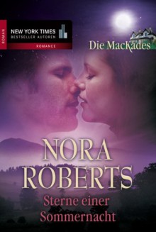 Sterne einer Sommernacht (Die MacKades Bd 3) - Emma Luxx, Nora Roberts