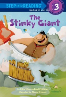 The Stinky Giant - Mel Friedman, Ellen Weiss