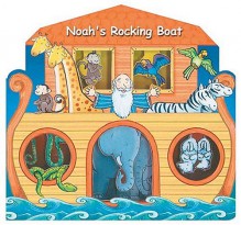 Noah's Rocking Boat - Thomas Nelson Publishers