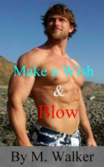 Make a Wish and Blow - Mercy Walker