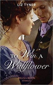 To win a wallflower - Liz Tyner