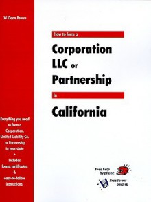 How to Form a Corporation LLC or Partnership in California - W. Dean Brown