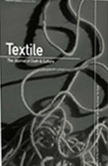 Textile Volume 5 Issue 2: The Journal of Cloth and Culture - Claire Pajaczkowska, Pennina Barnett