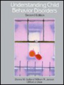 Understanding Child Behavior Disorders: An Introduction of Child Psychopathology - Donna M. Gelfand, Clifford J. Drew, William R. Jenson