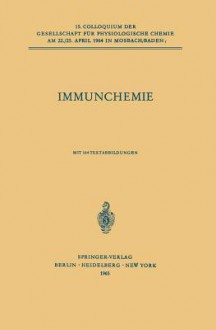 Immunchemie: 15. Colloquium Am 22./25. April 1964 - Otto Westphal