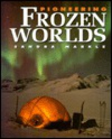 Pioneering Frozen Worlds - Sandra Markle