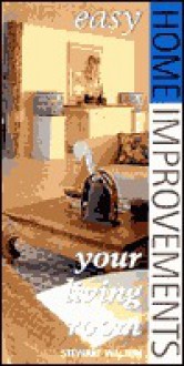 Easy Home Improvement: Your Living Room [With Flaps] - Stewart Walton