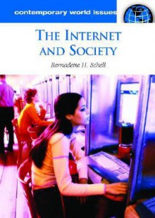 The Internet and Society: A Reference Handbook - Bernadette Schell