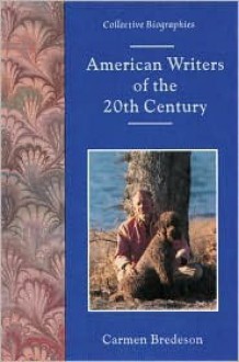 American Writers of the 20th Century - Carmen Bredeson