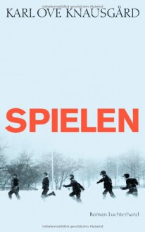 Spielen: Roman - Karl Ove Knausgård, Paul Berf