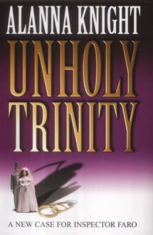 Unholy Trinity - Alanna Knight