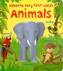 Very First Animals Board Book (Very First Words Board Book) - Felicity Brooks