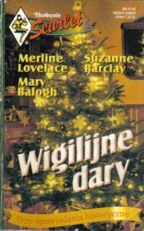 Wigilijne dary - Mary Balogh, Merline Lovelace, Suzanne Barclay