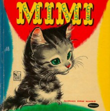 Mimi: The Merry-Go-Round Cat - Dorothy Haas, Florence Sarah Winship