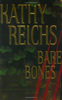 Bare Bones - Kathy Reichs