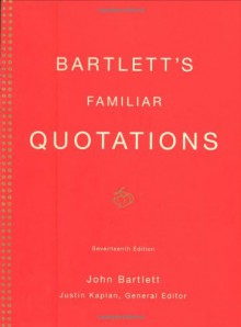 Bartlett's Familiar Quotations - John Bartlett