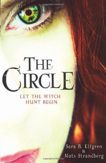 The Circle - Sara Bergmark Elfgren, Mats Strandberg