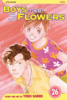 Boys Over Flowers: Hana Yori Dango, Vol. 26 - Yoko Kamio, 神尾葉子