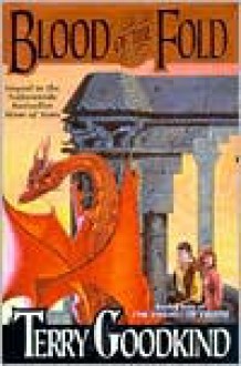 Blood of the Fold (Sword of Truth Series #3) - Terry Goodkind