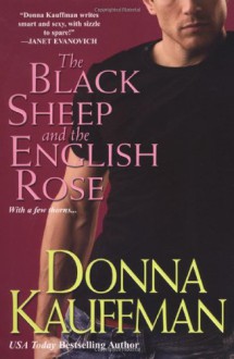 The Black Sheep and the English Rose - Donna Kauffman