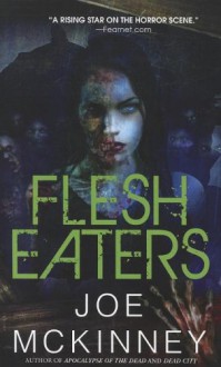 Flesh Eaters - Joe McKinney