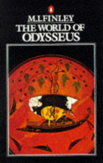 The World of Odysseus: Second Edition (Penguin History) - M. I. Finley