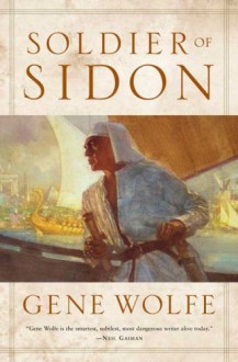 Soldier of Sidon - Gene Wolfe