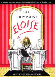 Eloise - Kay Thompson, Hilary Knight