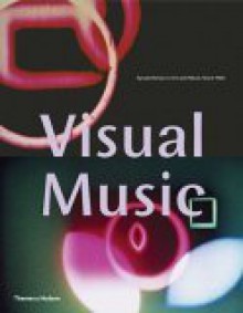 Visual Music: Synaesthesia In Art And Music Since 1900 - Kerry Brougher