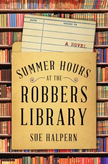 Summer Hours at the Robbers Library - Sue Halpern