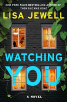 Watching You - Lisa Jewell