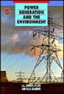 Power Generation and the Environment - L.E.J. Roberts, P.S. Liss